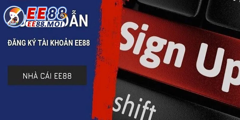Đăng Ký EE88 1 Đăng ký EE88 trải nghiệm hấp dẫn