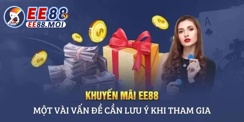Khuyến mãi EE88 2 Một số lưu ý cần biết